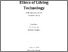 [thumbnail of Ethics_of_Lifelog_Technology_draft_5.8.pdf]